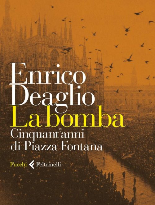 Presentazione del libro di Deaglio  “LA BOMBA. Cinquant’anni di piazza Fontana” e incontro con l’autore.