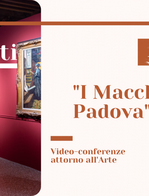 Ritorna ParlArti – I Macchiaioli a Padova con Silvia Gulli