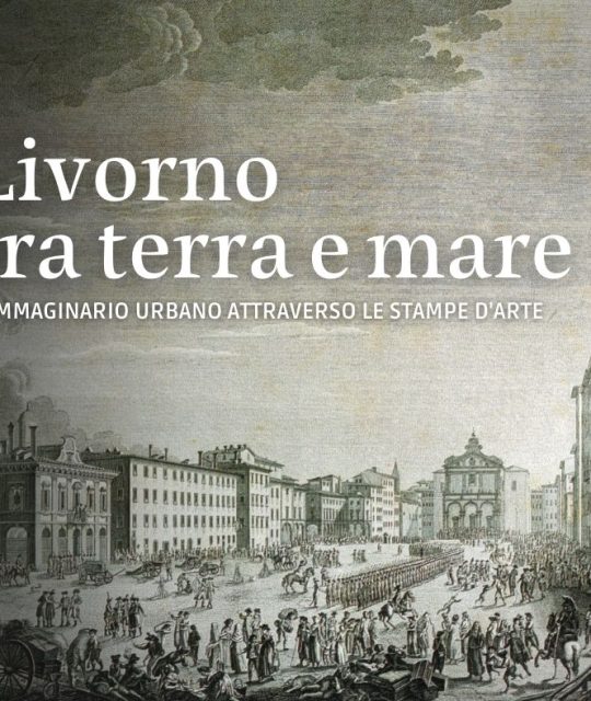 “Livorno tra terra e mare – l’immaginario urbano attraverso le stampe d’arte”, nuovo allestimento al Museo Fattori

