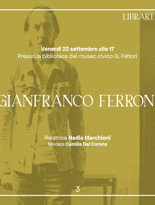LibrArti – Terzo appuntamento con Gianfranco Ferroni presentato da Nadia Marchioni