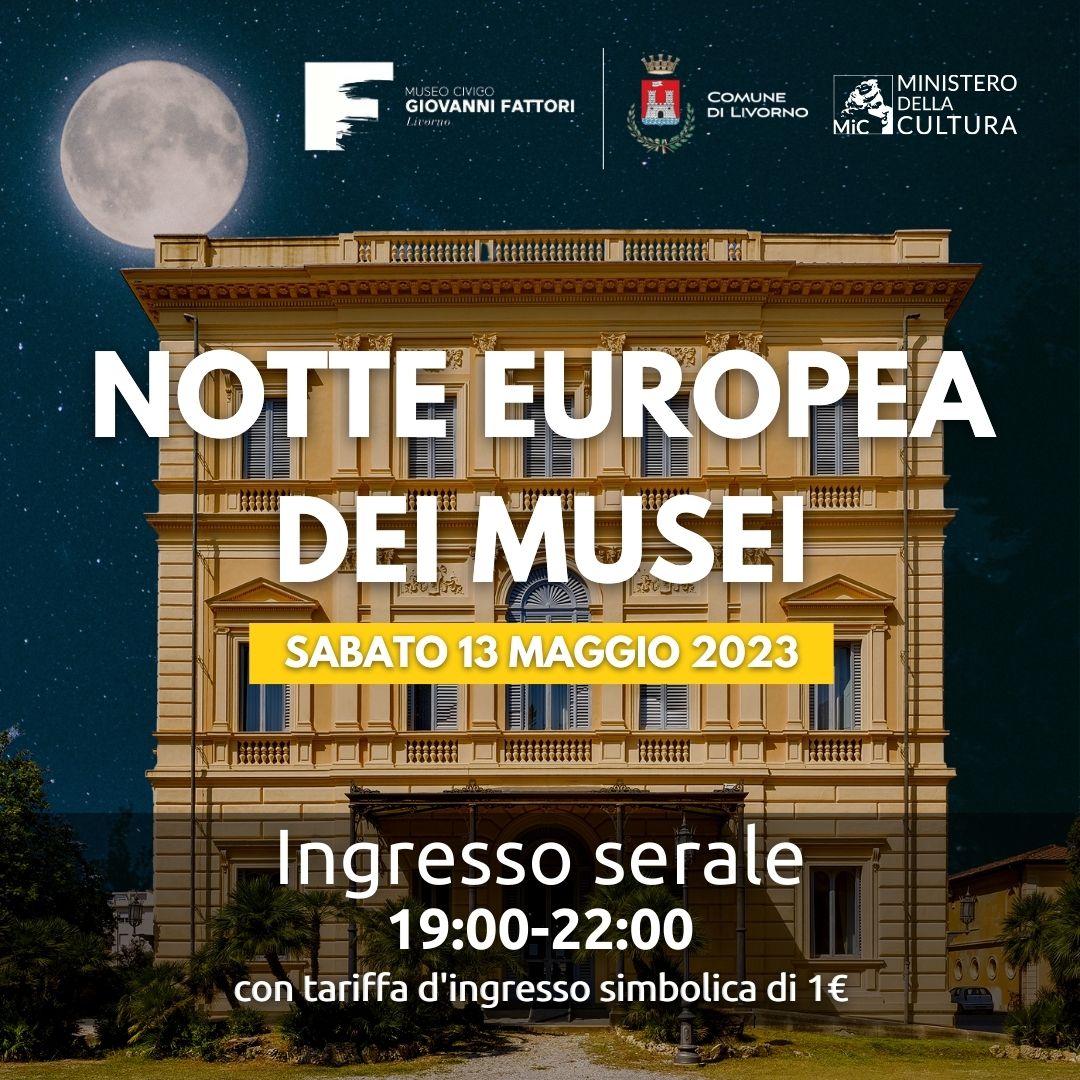 Notte Europea dei Musei 2023 al Museo Fattori di Livorno