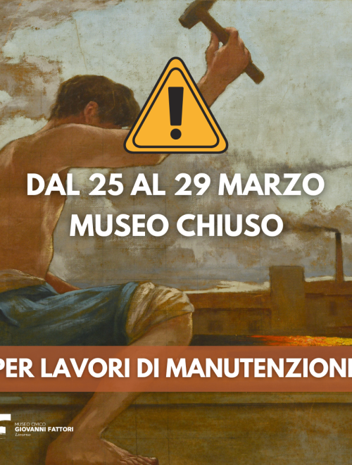 Museo Civico G. Fattori – Chiusura per lavori di manutenzione dal 25 al 29 marzo 2024