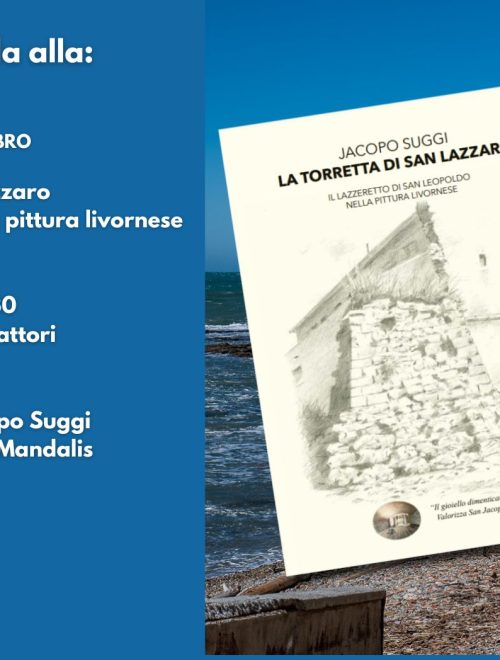 Sabato 23 marzo presentazione del libro “La Torretta di San Lazzaro – Il lazzeretto di San Leopoldo nella pittura livornese”